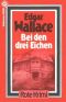 [Edgar Wallace 32] • Bei den drei Eichen